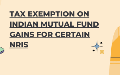 Tax Exemption on Indian Mutual Fund Gains for Certain NRIs